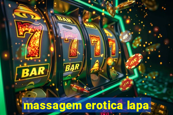 massagem erotica lapa