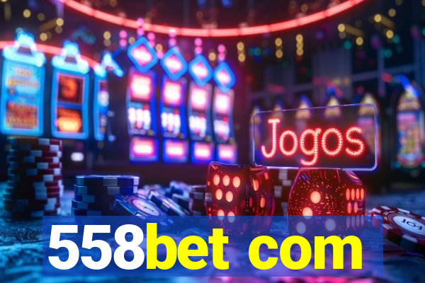 558bet com