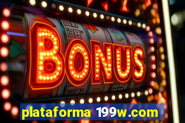 plataforma 199w.com