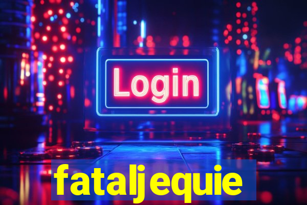 fataljequie