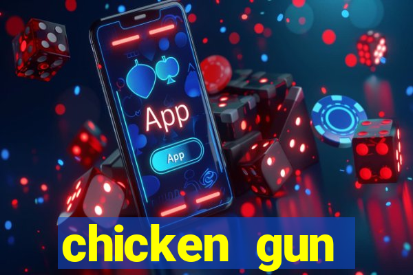 chicken gun dinheiro infinito