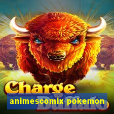 animescomix pokemon