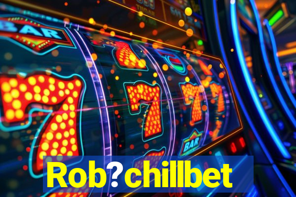 Rob?chillbet