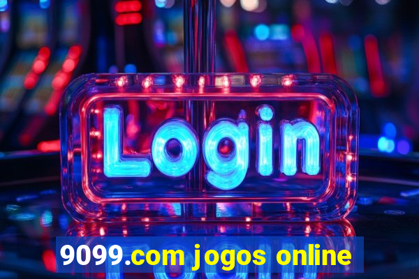 9099.com jogos online