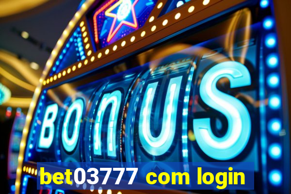 bet03777 com login