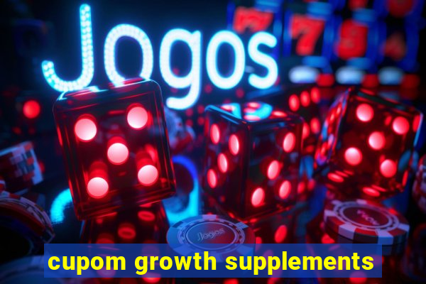 cupom growth supplements