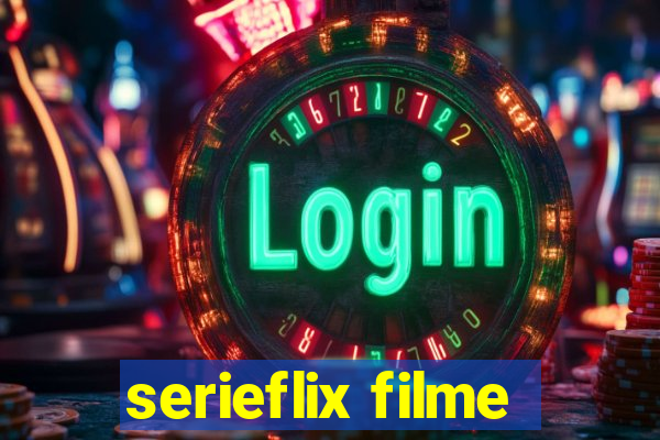 serieflix filme