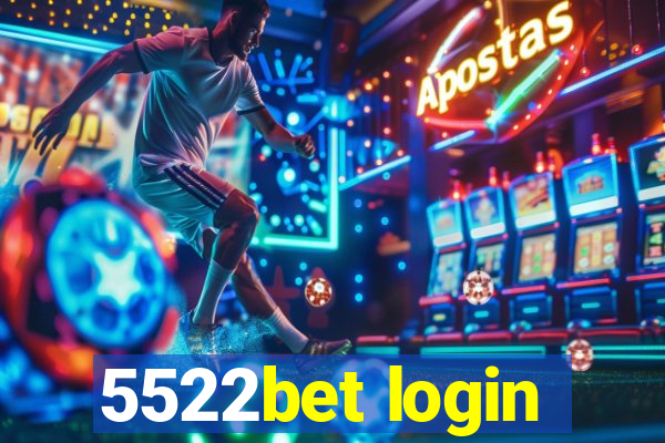 5522bet login