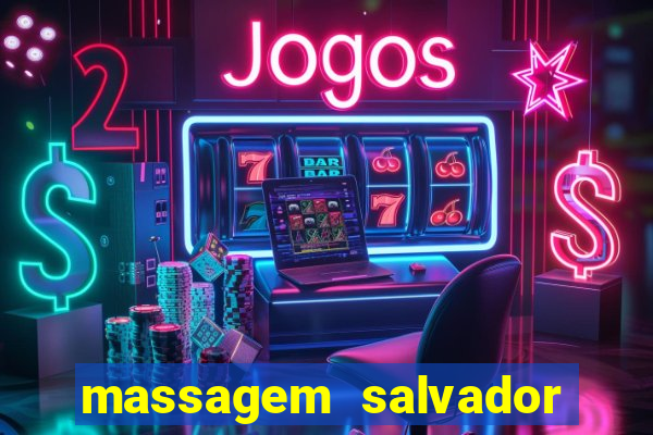 massagem salvador de bahia