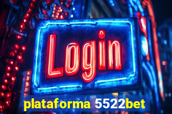 plataforma 5522bet