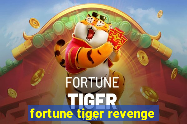 fortune tiger revenge