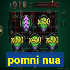 pomni nua