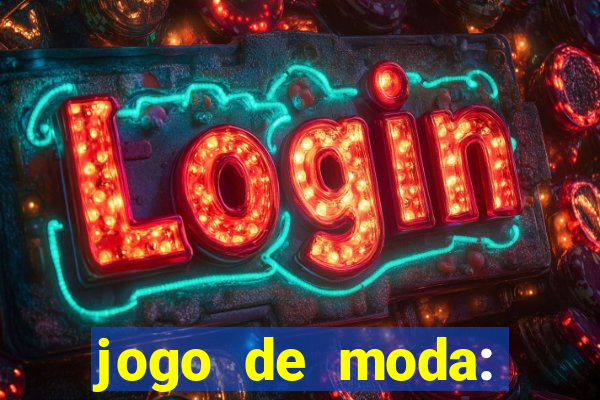 jogo de moda: maquiagem vestir