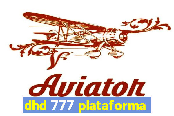 dhd 777 plataforma