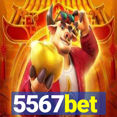 5567bet