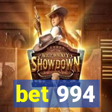 bet 994