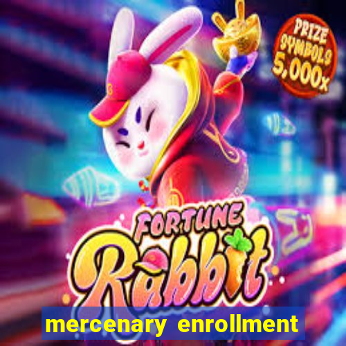 mercenary enrollment