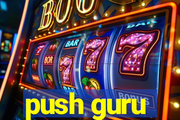 push guru