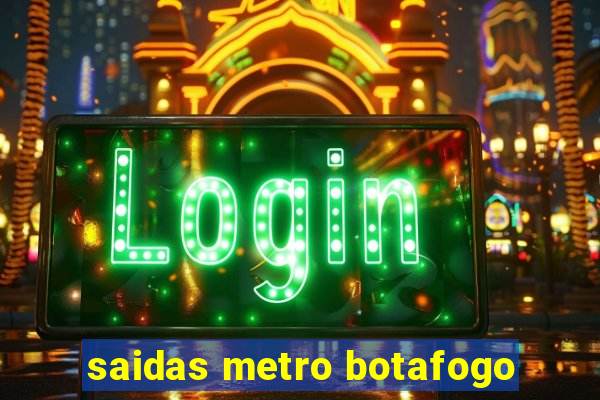 saidas metro botafogo