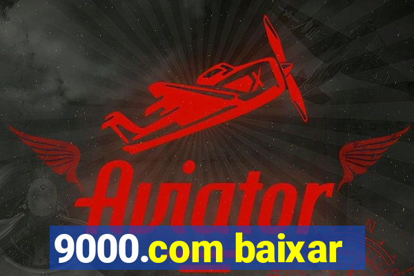 9000.com baixar