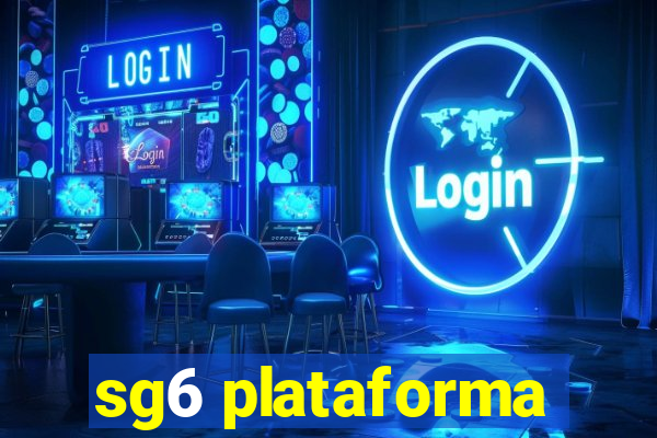 sg6 plataforma