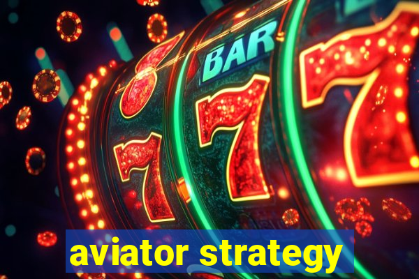 aviator strategy