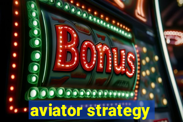 aviator strategy