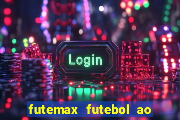 futemax futebol ao vivo real madrid