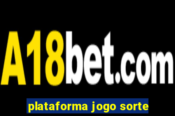 plataforma jogo sorte