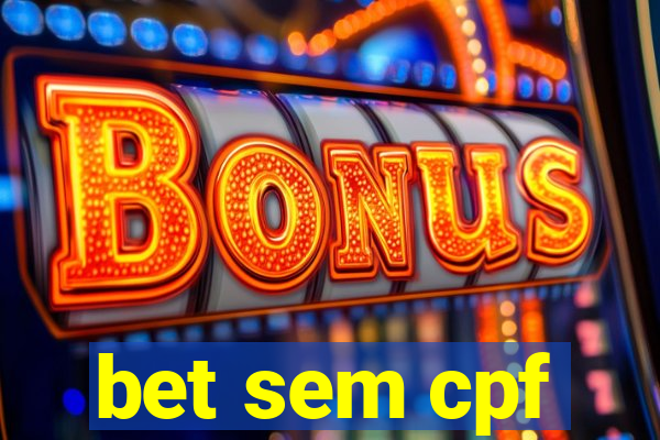 bet sem cpf