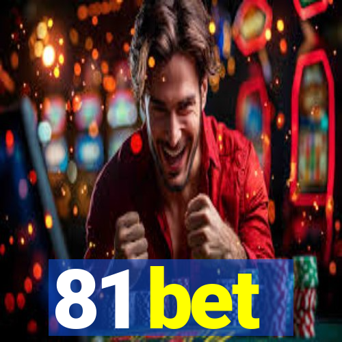 81 bet