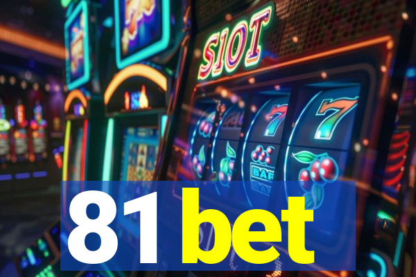 81 bet