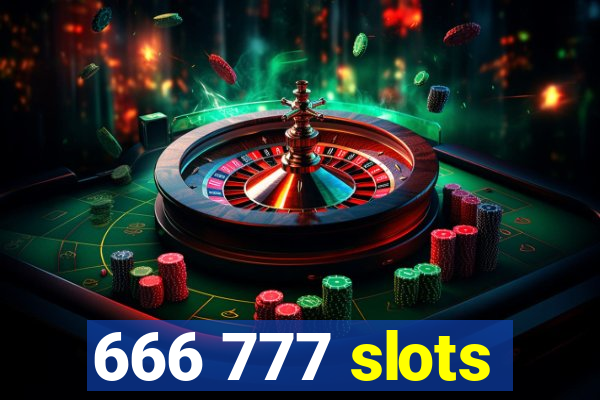 666 777 slots