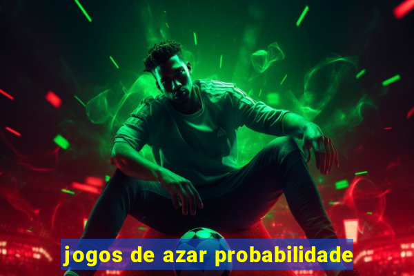 jogos de azar probabilidade