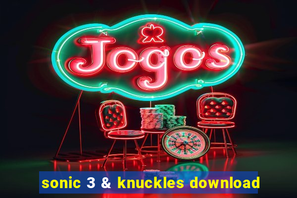 sonic 3 & knuckles download