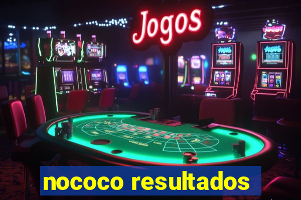 nococo resultados