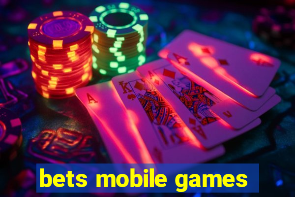 bets mobile games