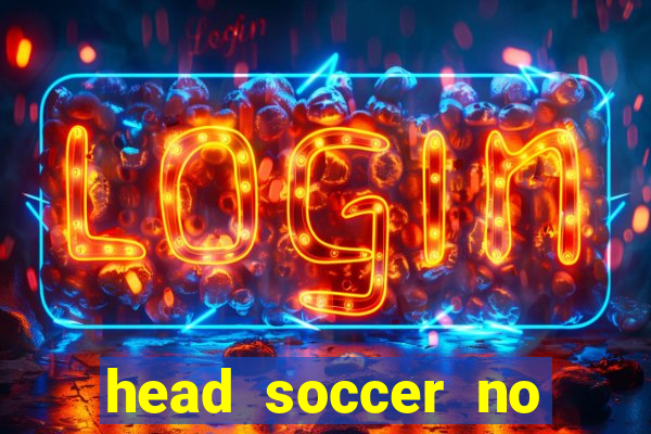 head soccer no click jogos