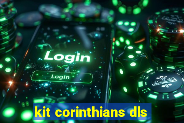 kit corinthians dls