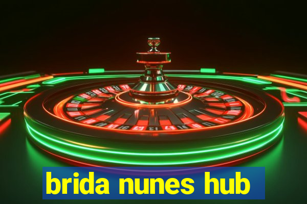 brida nunes hub