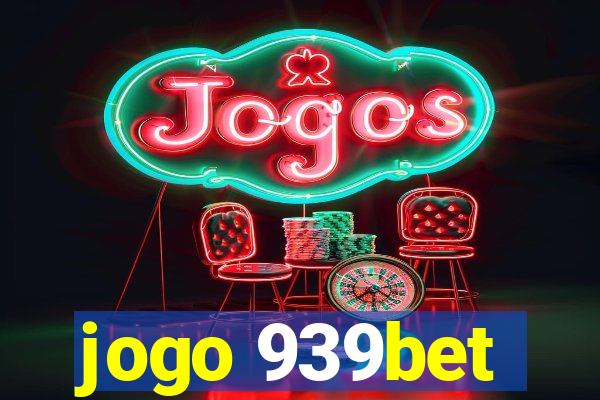 jogo 939bet