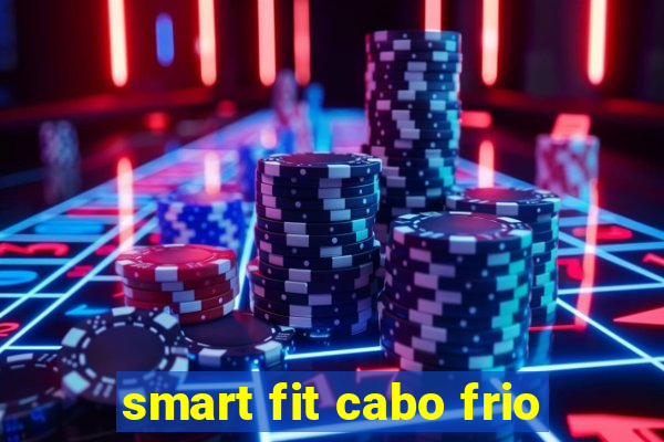 smart fit cabo frio