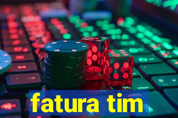 fatura tim