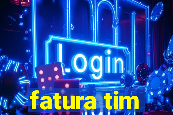 fatura tim