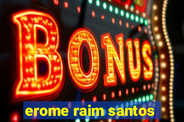 erome raim santos