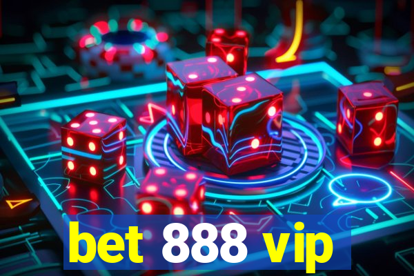 bet 888 vip