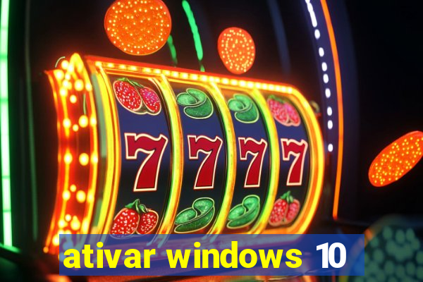 ativar windows 10