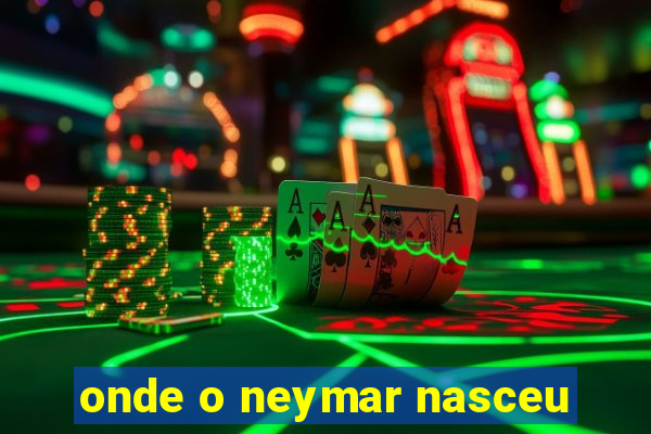 onde o neymar nasceu