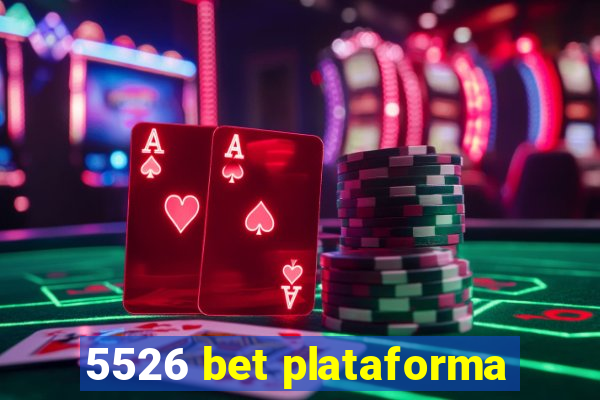 5526 bet plataforma