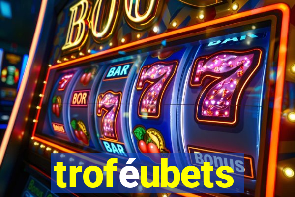 troféubets